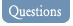 questions